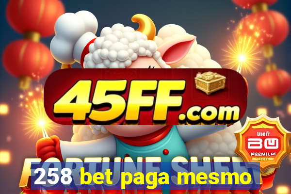 258 bet paga mesmo